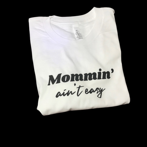 Woman’s t-shirt | small | woman’s tee | mommin ain’t easy tshirt | short sleeve - Picture 1 of 1